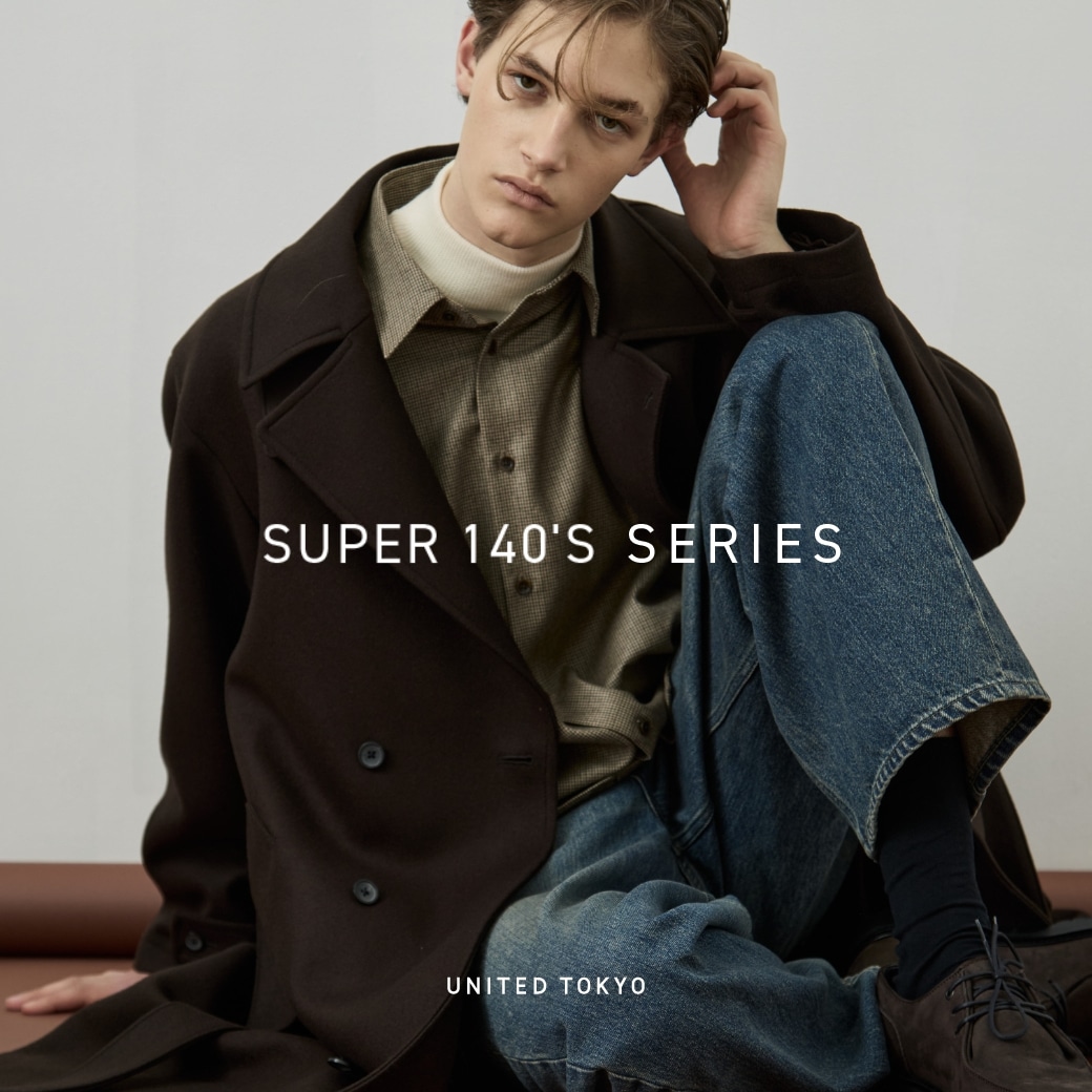 極上羊毛素材「SUPER 140'S」シリーズ: ｜UNITED TOKYO ONLINE STORE